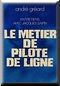 Andr&eacute; Gr&eacute;ard - Le M&eacute;tier de Pilote de Ligne.