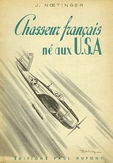 Chasseur Fran&ccedil;ais n&eacute; aux USA  - Jacques Noetinger.