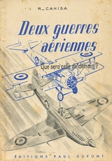 Deux Guerres a&eacute;riennes - R CAHISA.