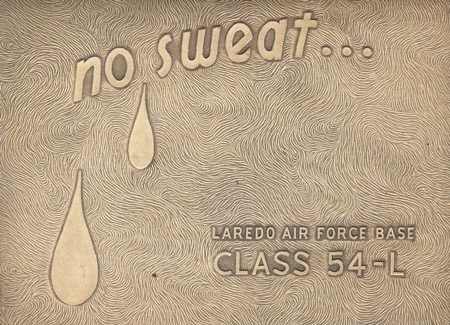 NO SWEAT - LAREDO AIR FORCE BASE (TEXAS) - CLASS 54-L.